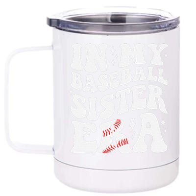 In My Baseball Sister Era Groovy Retro Proud Baseball Sister 12 oz Stainless Steel Tumbler Cup