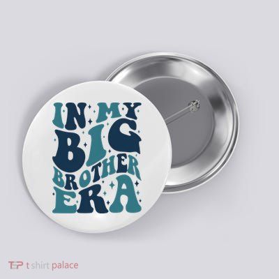 In My Big Brother Era Family Brother Button
