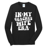 In My Coaches Wife Era Football Basketball Wife Husband Tall Long Sleeve T-Shirt