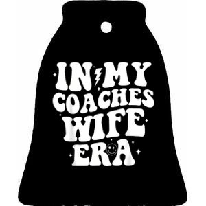 In My Coaches Wife Era Football Basketball Wife Husband Ceramic Bell Ornament