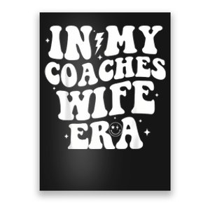 In My Coaches Wife Era Football Basketball Wife Husband Poster