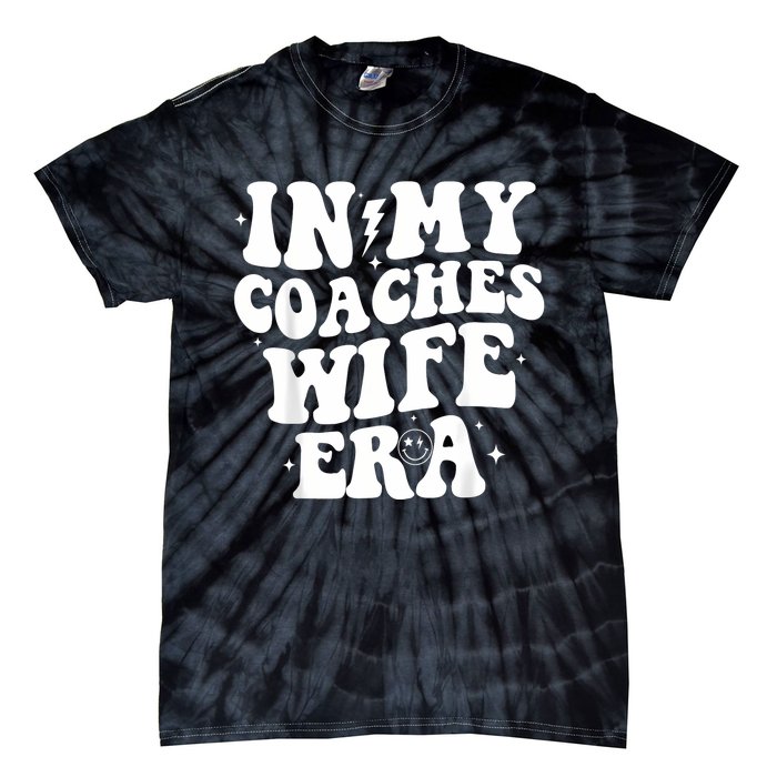 In My Coaches Wife Era Football Basketball Wife Husband Tie-Dye T-Shirt