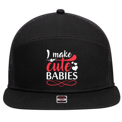 I MAKE CUTE BABIES 7 Panel Mesh Trucker Snapback Hat