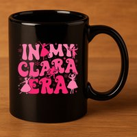 In My Clara Era Nutcracker Ballet Sugar Plum Fairy Groovy  11oz C Handle Ceramic Mug