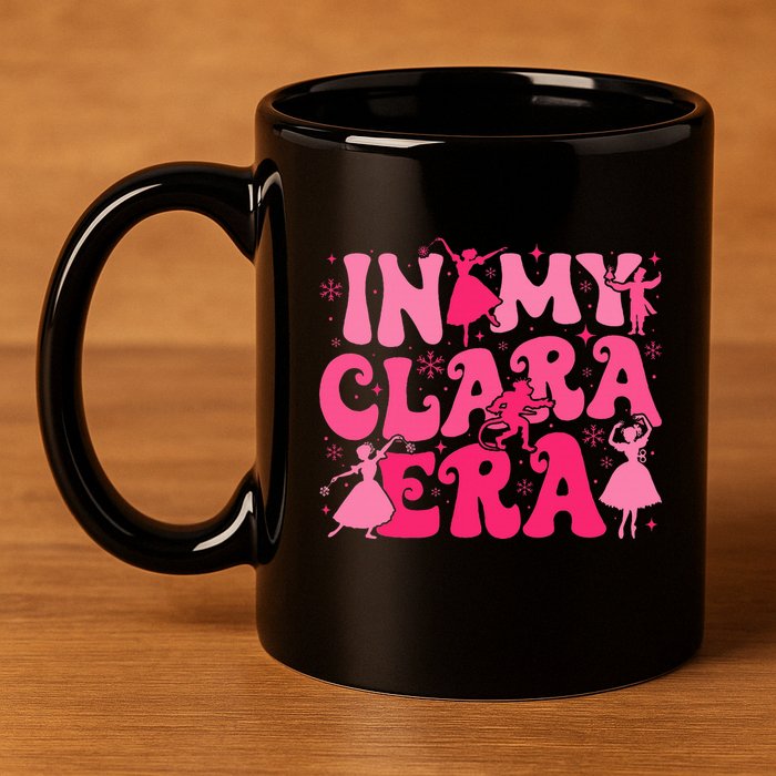 In My Clara Era Nutcracker Ballet Sugar Plum Fairy Groovy  11oz C Handle Ceramic Mug