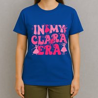 In My Clara Era Nutcracker Ballet Sugar Plum Fairy Groovy  T-Shirt