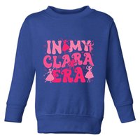 In My Clara Era Nutcracker Ballet Sugar Plum Fairy Groovy  Toddler Sweatshirt