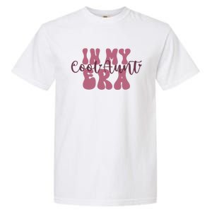 In My Cool Aunt Era Groovy Retro Aunties Gift Garment-Dyed Heavyweight T-Shirt