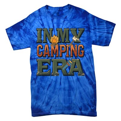 In My Camping Era Adventure Camping Lovers Meaningful Gift Tie-Dye T-Shirt