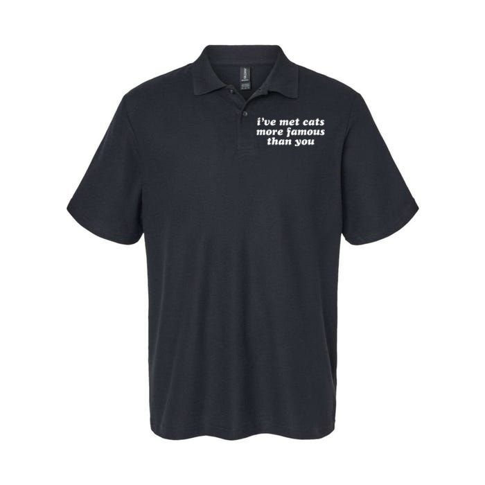 IVe Met Cats More Famous Than You Funny Saying Softstyle Adult Sport Polo