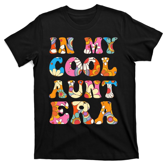 In My Cool Aunt Era T-Shirt