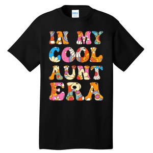 In My Cool Aunt Era Tall T-Shirt