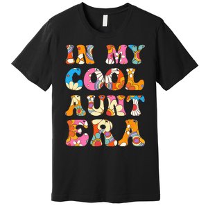 In My Cool Aunt Era Premium T-Shirt