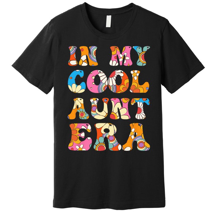 In My Cool Aunt Era Premium T-Shirt