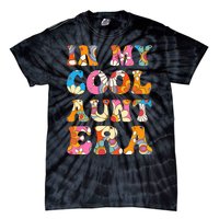 In My Cool Aunt Era Tie-Dye T-Shirt