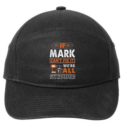 If Mark Can't Fix It We Are All Screwed 7-Panel Snapback Hat