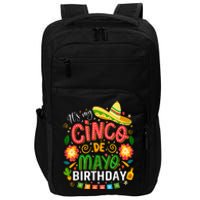 ItS My Cinco De Mayo Birthday Funny Cinco De Mayo Birthday Impact Tech Backpack