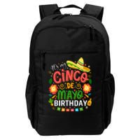 ItS My Cinco De Mayo Birthday Funny Cinco De Mayo Birthday Daily Commute Backpack