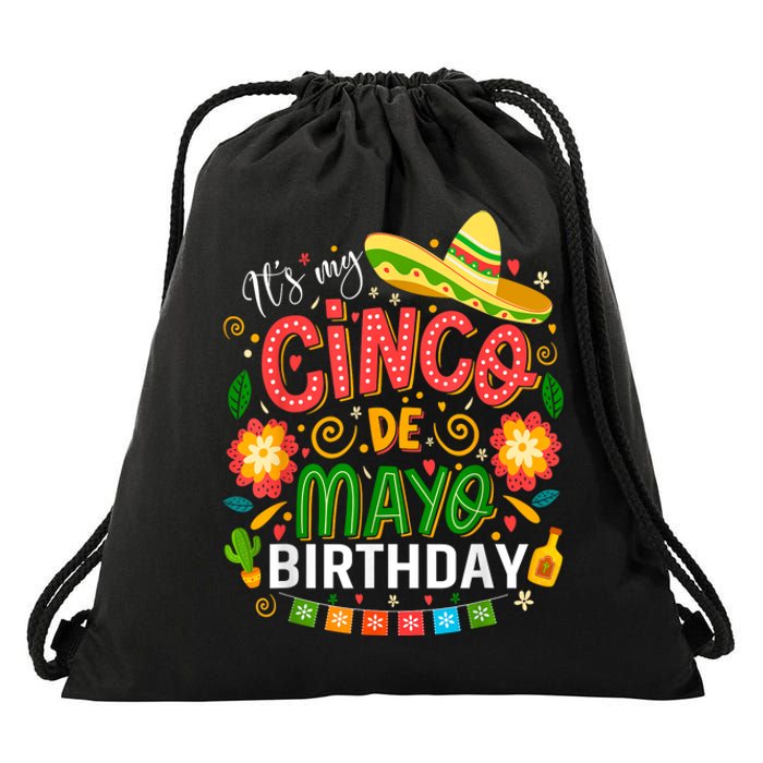 ItS My Cinco De Mayo Birthday Funny Cinco De Mayo Birthday Drawstring Bag