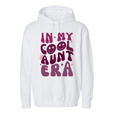 In My Cool Aunt Era Cute Gift Garment-Dyed Fleece Hoodie