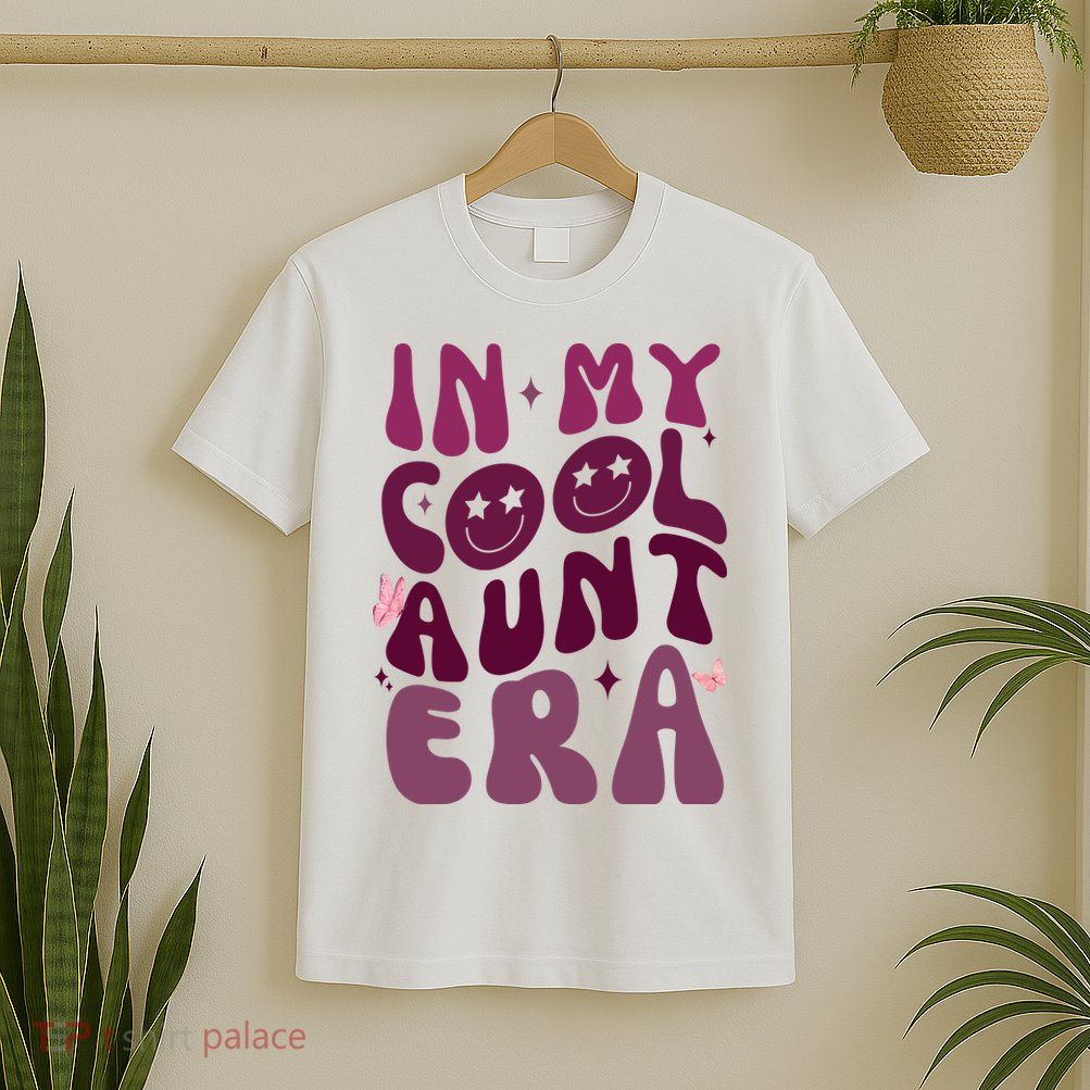 In My Cool Aunt Era Cute Gift T-Shirt