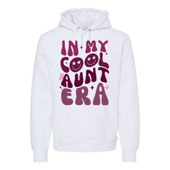 In My Cool Aunt Era Cute Gift Premium Hoodie