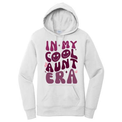 In My Cool Aunt Era Cute Gift Women's Pullover Hoodie