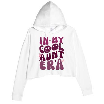 In My Cool Aunt Era Cute Gift Crop Fleece Hoodie