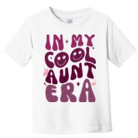 In My Cool Aunt Era Cute Gift Toddler T-Shirt