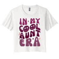 In My Cool Aunt Era Cute Gift Women's Crop Top Tee