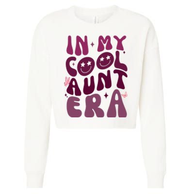 In My Cool Aunt Era Cute Gift Cropped Pullover Crew