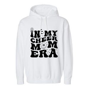 In My Cheer Mom Era Funny Cheerleading Mom Design Funny Gift Garment-Dyed Fleece Hoodie