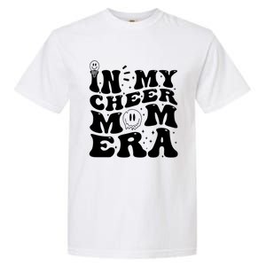 In My Cheer Mom Era Funny Cheerleading Mom Design Funny Gift Garment-Dyed Heavyweight T-Shirt