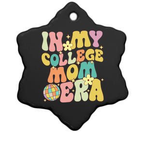 In My College Mom Era College Graduation For Mom Ceramic Star Ornament