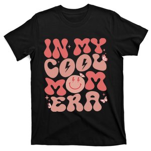 In My Cool Mom Era Groovy Mothers Day  Mom Life Retro T-Shirt