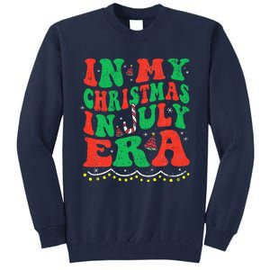 In My Christmas In July Era Funny Xmas Summer Tall Sweatshirt