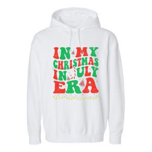 In My Christmas In July Era Funny Xmas Summer Garment-Dyed Fleece Hoodie