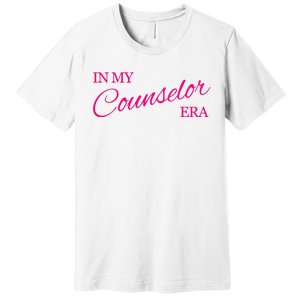 In My Counselor Era Premium T-Shirt