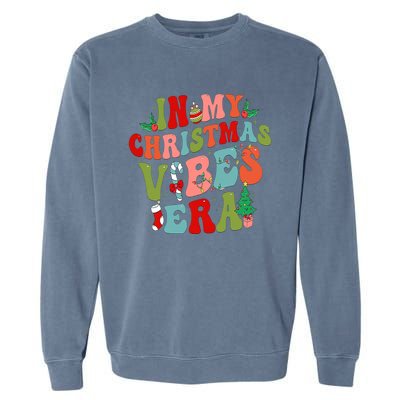 In My Christmas Vibes Era Groovy Merry Christmas Gift Garment-Dyed Sweatshirt