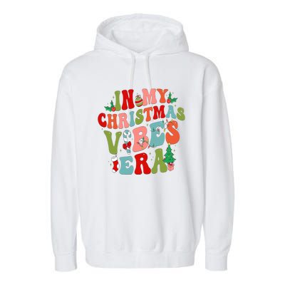 In My Christmas Vibes Era Groovy Merry Christmas Gift Garment-Dyed Fleece Hoodie