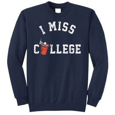 I Miss College Vintage Tall Sweatshirt