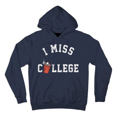 I Miss College Vintage Tall Hoodie