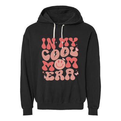 In My Cool Mom Era Groovy Mothers Day Wo Mom Life Retro Garment-Dyed Fleece Hoodie