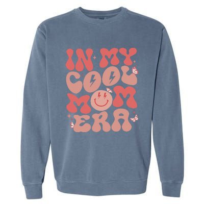 In My Cool Mom Era Groovy Mothers Day Wo Mom Life Retro Garment-Dyed Sweatshirt