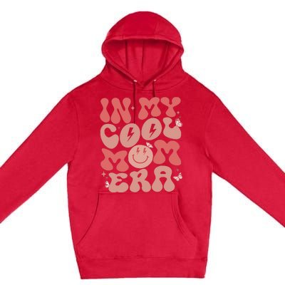 In My Cool Mom Era Groovy Mothers Day Wo Mom Life Retro Premium Pullover Hoodie