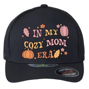 In My Cozy Mom Era Fall Cozy Vibes Gift Flexfit Unipanel Trucker Cap