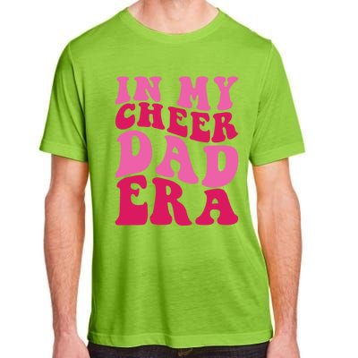 In My Cheer Dad Era Cheerleading Cheerleader Dad Meaningful Gift Adult ChromaSoft Performance T-Shirt