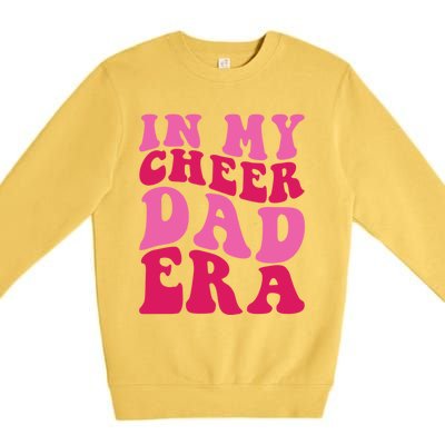 In My Cheer Dad Era Cheerleading Cheerleader Dad Meaningful Gift Premium Crewneck Sweatshirt