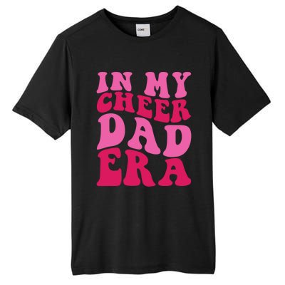 In My Cheer Dad Era Cheerleading Cheerleader Dad Meaningful Gift Tall Fusion ChromaSoft Performance T-Shirt