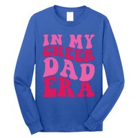 In My Cheer Dad Era Cheerleading Cheerleader Dad Meaningful Gift Long Sleeve Shirt